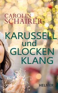 Bild vom Artikel Karussell und Glockenklang vom Autor Carolin Schairer