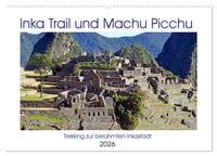 Produktbild: Inka Trail und Machu Picchu, Trekking zur ber&uuml;hmten Inkastadt (Wandkalender 2026 DIN A2 quer), CALVENDO Monatskalender
