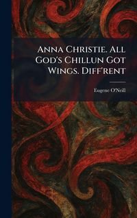 Produktbild: Anna Christie. All God's Chillun Got Wings. Diff'rent