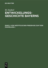 Produktbild: Vom westf&auml;lischen Frieden bis zum Tode Maximilians I.
