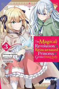 Produktbild: The Magical Revolution of the Reincarnated Princess and the Genius Young Lady, Vol. 3 (manga)