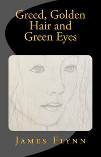 Produktbild: Greed, Golden Hair and Green Eyes