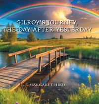 Produktbild: Gilroy's Journey, The Day After Yesterday