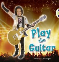 Produktbild: Bug Club Non-fiction Blue (KS1) C/1B Play the Guitar 6-pack