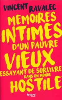 Produktbild: M&eacute;moires intimes d'un pauvre vieux essayant de survivre dans un monde