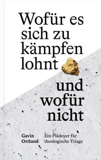 Produktbild: Wof&uuml;r es sich zu k&auml;mpfen lohnt - und wof&uuml;r nicht