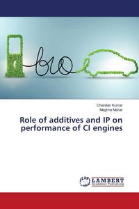 Produktbild: Role of additives and IP on performance of CI engines