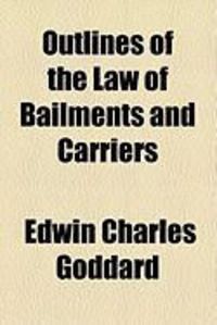 Produktbild: Outlines of the Law of Bailments and Carriers
