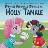 Produktbild: Princess Periwinkle Sprinkle vs. Holly Tamale