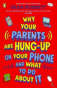 Produktbild: Why Your Parents Are Hung-Up on Your Phone and What To Do About It