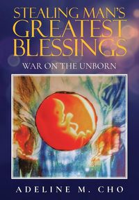 Produktbild: Stealing Man's Greatest Blessings