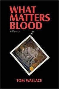 Produktbild: What Matters Blood (A Jack Dantzler Mystery, #1)