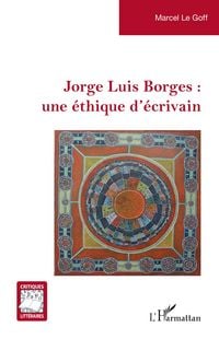 Produktbild: Jorge Luis Borges : une &eacute;thique d'&eacute;crivain