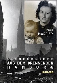 Produktbild: Liebesbriefe aus dem brennenden Hamburg 1944-1945
