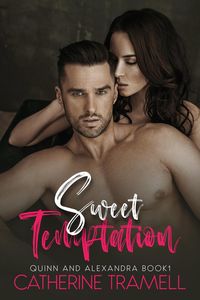 Produktbild: Sweet Temptation (Quinn and Alexandra, #1)
