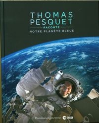 Produktbild: Thomas Pesquet raconte notre plan&egrave;te bleue
