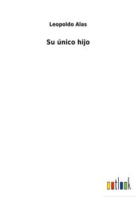 Produktbild: Su &uacute;nico hijo