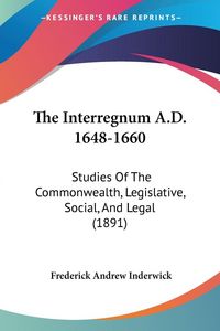 Produktbild: The Interregnum A.D. 1648-1660