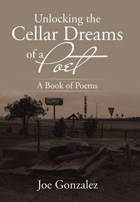 Produktbild: Gonzalez, J: Unlocking the Cellar Dreams of a Poet