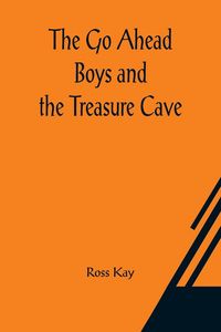Produktbild: The Go Ahead Boys and the Treasure Cave