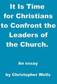 Produktbild: It Is Time for Christians to Confront the Leaders of the Church