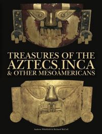 Produktbild: Whitfield, A: Treasures of the Aztecs, Inca & Other Mesoamer