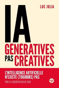 Produktbild: IA g&eacute;n&eacute;ratives, pas cr&eacute;atives