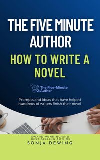 Produktbild: The 5 Minute Author: How to Write a Novel (The Five Minute Author, #1)