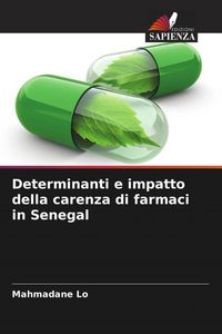 Produktbild: Determinanti e impatto della carenza di farmaci in Senegal