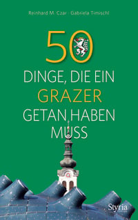 Produktbild: 50 Dinge, die ein Grazer getan haben muss
