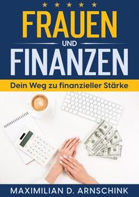 Produktbild: Frauen und Finanzen - Dein Weg zu finanzieller St&auml;rke
