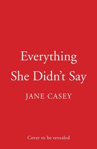 Produktbild: Casey, J: Everything She Didn't Say