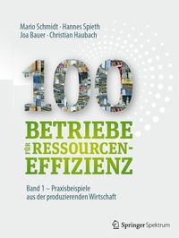 Produktbild: 100 Betriebe f&uuml;r Ressourceneffizienz - Band 1