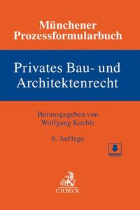 Produktbild: M&uuml;nchener Prozessformularbuch Bd. 2: Privates Bau- und Architektenrecht