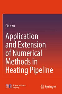 Produktbild: Application and Extension of Numerical Methods in Heating Pipeline