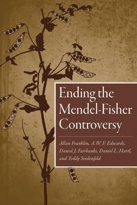 Produktbild: Ending the Mendel-Fisher Controversy