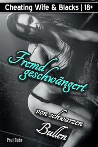 Produktbild: Cheating Wife & Blacks: Fremdgeschw&auml;ngert von schwarzen Bullen