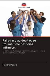Produktbild: Faire face au deuil et au traumatisme des soins infirmiers: