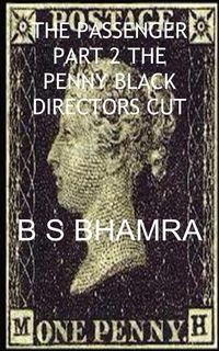 Produktbild: B S Bhamra the Passenger Part 2 the Penny Black Directors Cut