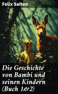 Produktbild: Die Geschichte von Bambi und seinen Kindern (Buch 1&2)