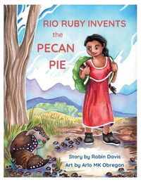 Produktbild: Rio Ruby Invents the Pecan Pie