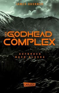 Produktbild: The Godhead Complex - Aufbruch nach Alaska (The Maze Cutter 2)