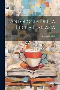 Produktbild: Antologia della lirica italiana