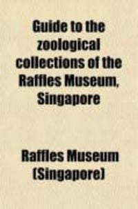Produktbild: Guide to the Zoological Collections of the Raffles Museum, Singapore