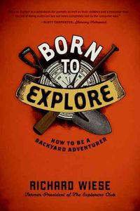 Produktbild: Born to Explore: How to Be a Backyard Adventurer