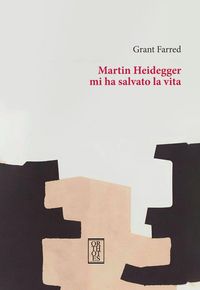 Produktbild: Martin Heidegger mi ha salvato la vita