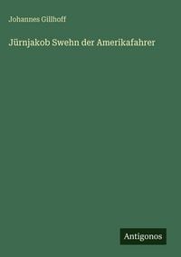 Produktbild: J&uuml;rnjakob Swehn der Amerikafahrer