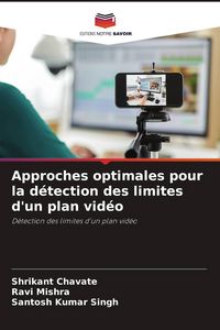 Produktbild: Approches optimales pour la d&eacute;tection des limites d'un plan vid&eacute;o