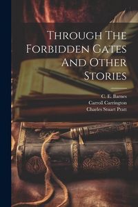 Produktbild: Through The Forbidden Gates And Other Stories