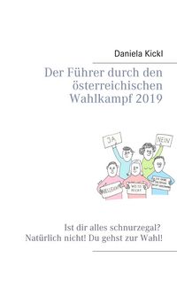 Produktbild: Der F&uuml;hrer durch den &ouml;sterreichischen Wahlkampf 2019